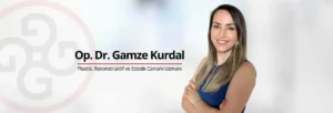 Surgeon Dr. Gamze Kurdal (Özkan) Practice