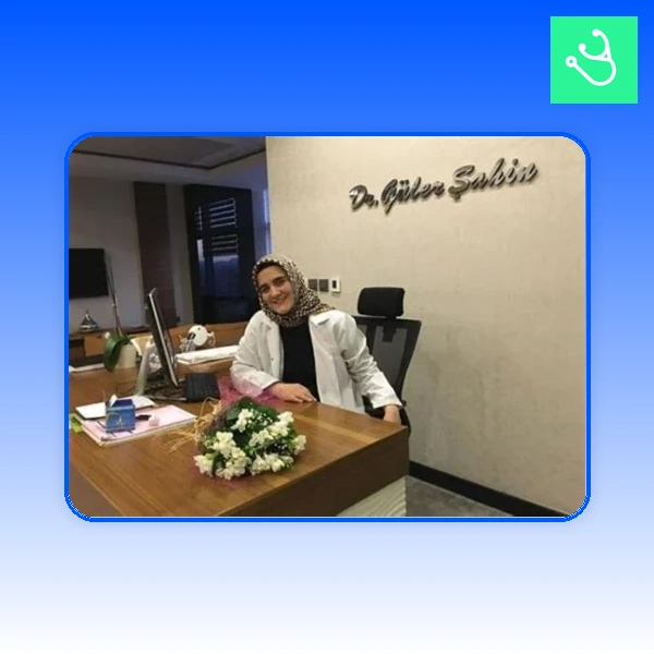 Specialist Dr. Güler Şahin Practice